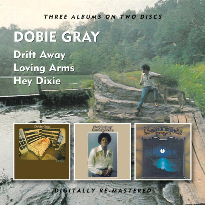 Dobie Gray: Drift Away / Loving Arms / Hey Dixie (2CD)