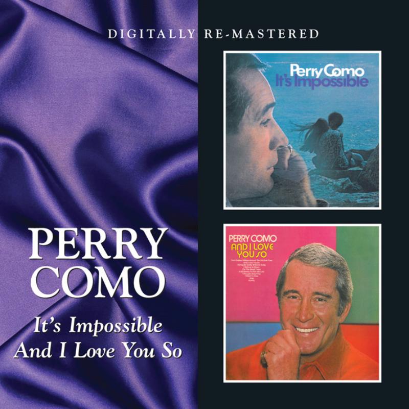 Perry Como: It's Impossible/And I Love You So