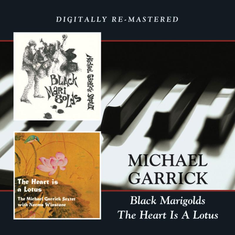 Michael Garrick: Black Marigolds/Heart Is A Lot