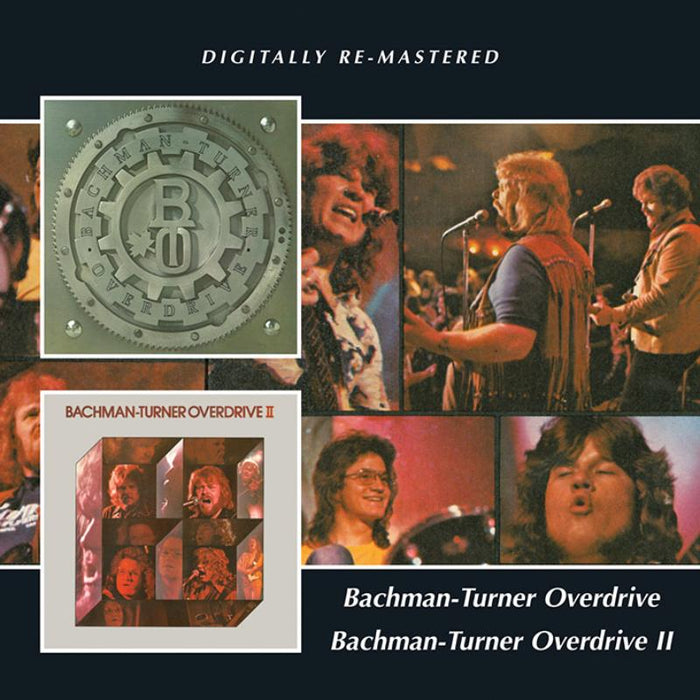 Bachman-Turner Overdrive: Bachman-Turner Overdrive / Bachman-Turner Overdrive II