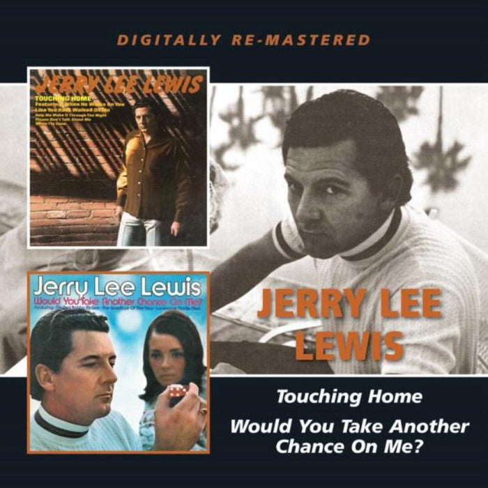 Jerry Lee Lewis: Touching Home / Would You Take