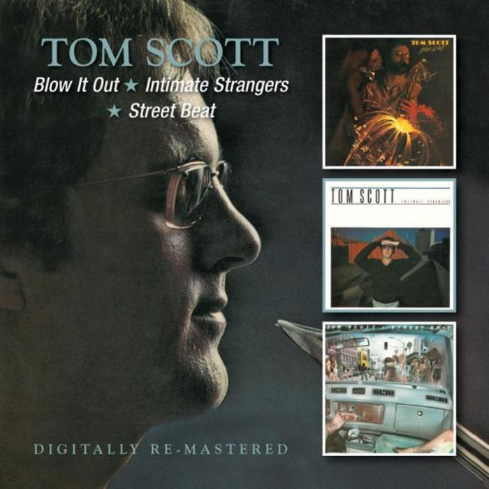 Tom Scott: Blow It Out / Intimate Strangers / Street Beat