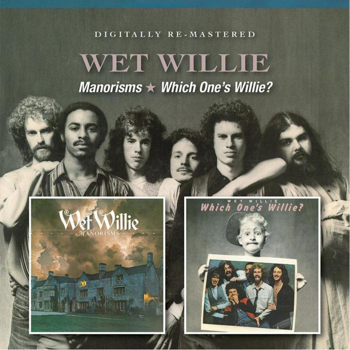 Wet Willie: Manorisms / Which One's Willie