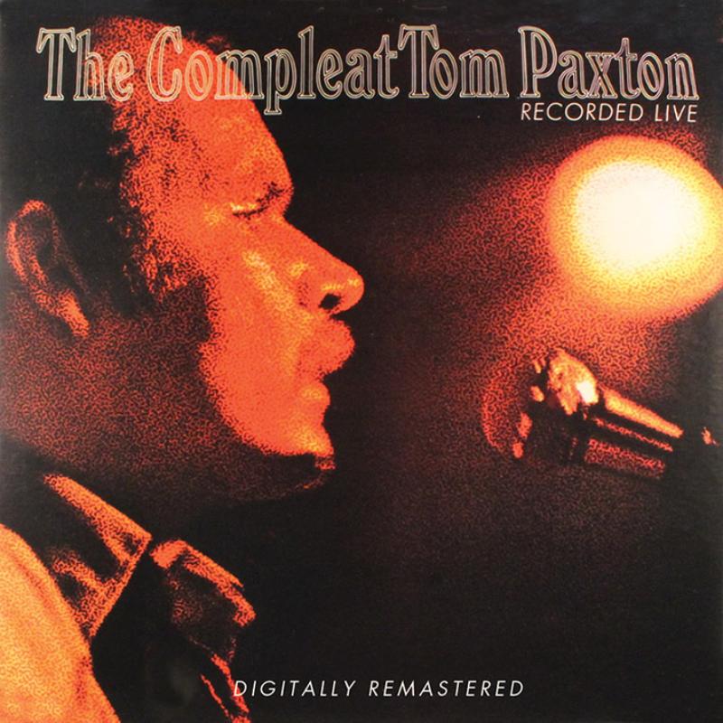 Tom Paxton: The Compleat Tom Paxton - Recorded Live