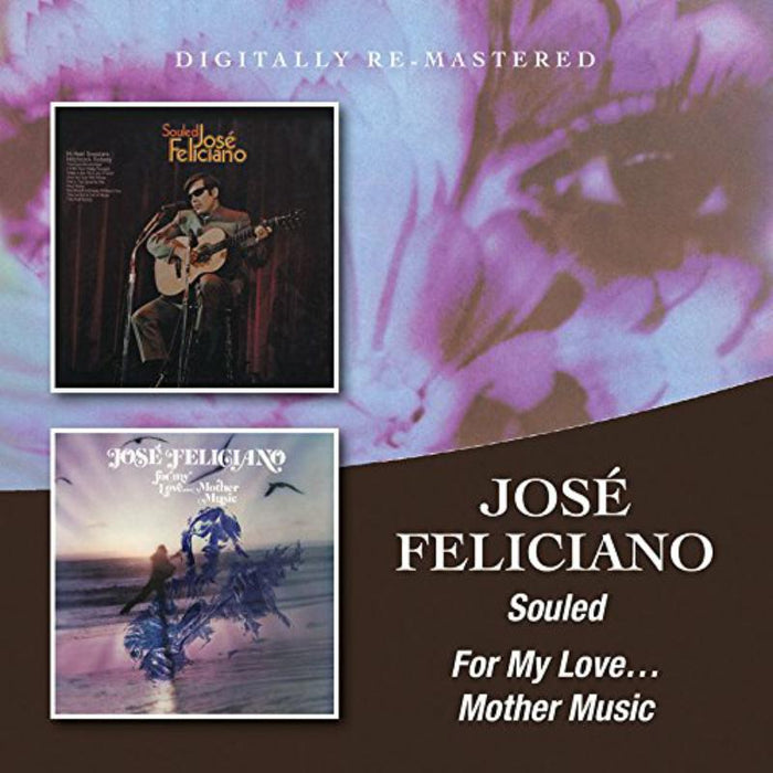 Jose Feliciano: Souled/For My Love: Mother Mus