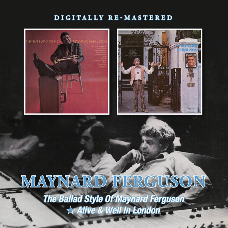 Maynard Ferguson: Ballad Style/Alive & Well