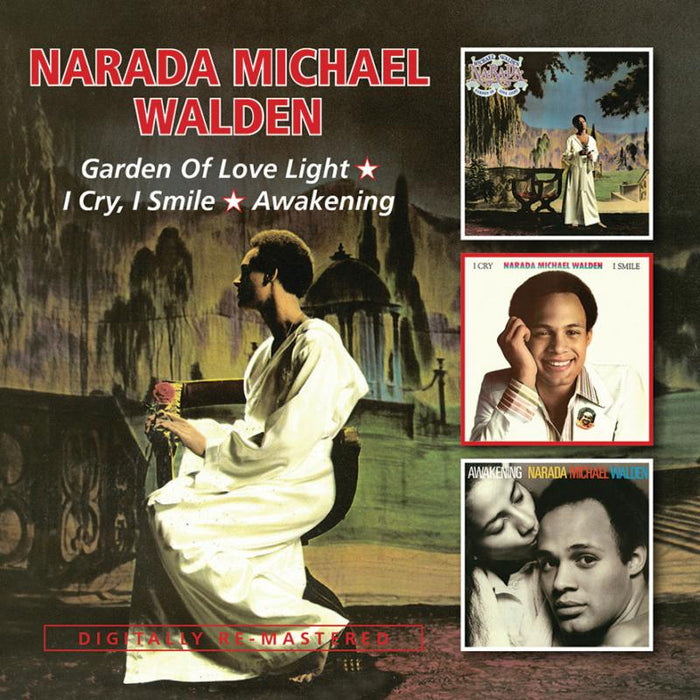 Narada Michael Walden: Garden Of Love Light/I Cry, I Smile/Awakening