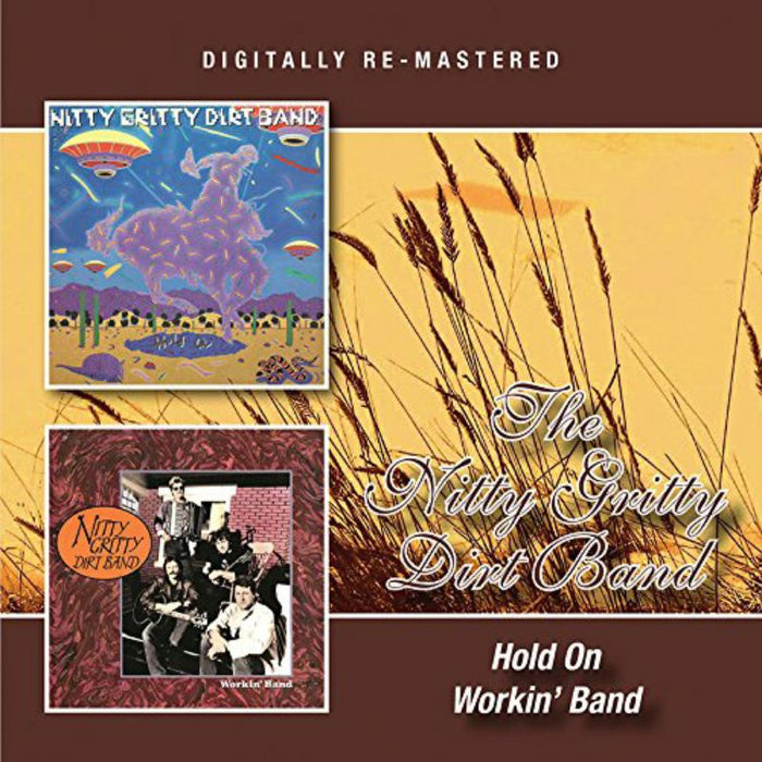 Nitty Gritty Dirt Band: Hold On/Workin' Band