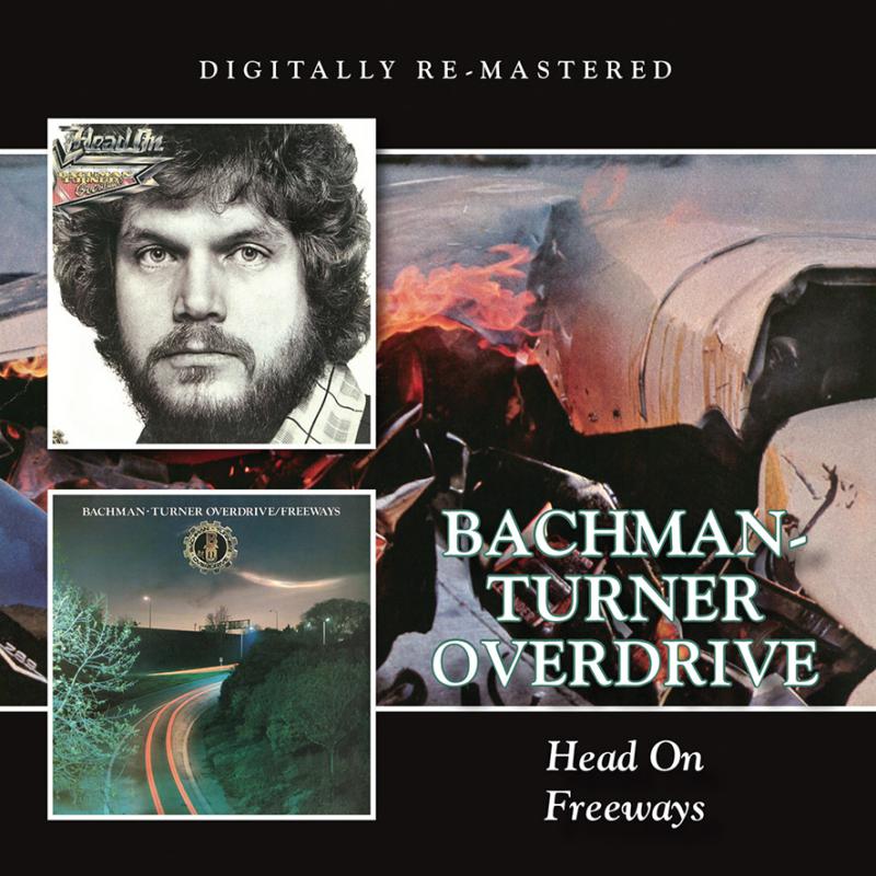 Bachman-Turner Overdrive: Head On/Freeway