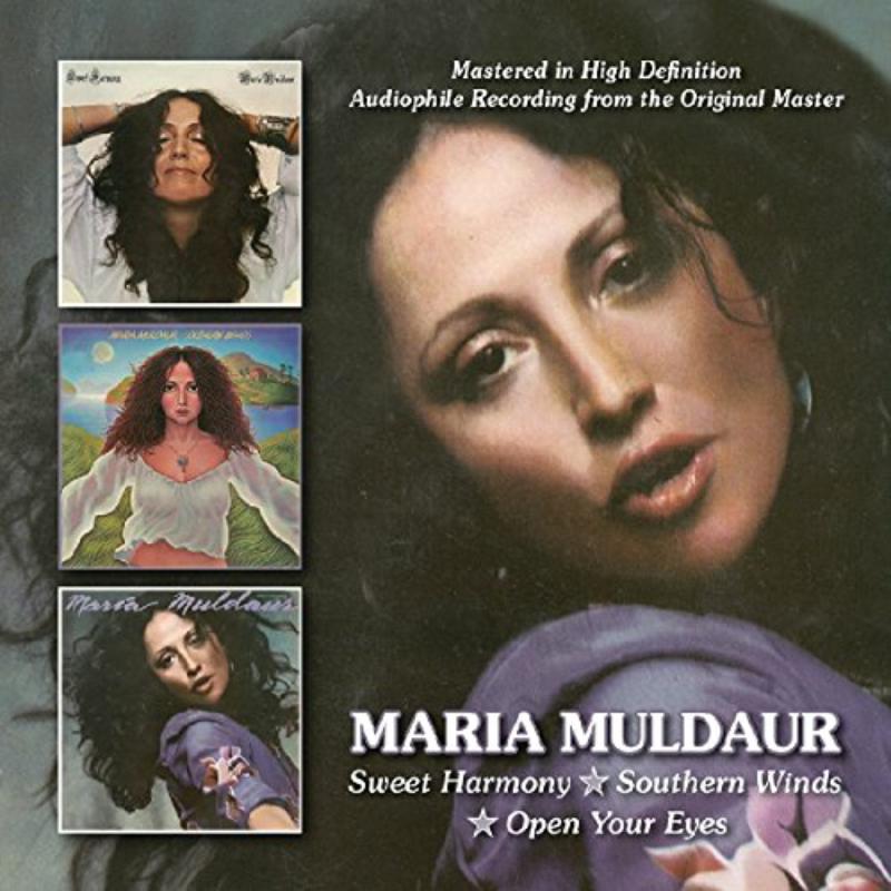 Maria Muldaur: Sweet Harmony / Southern Winds / Open Your Eyes