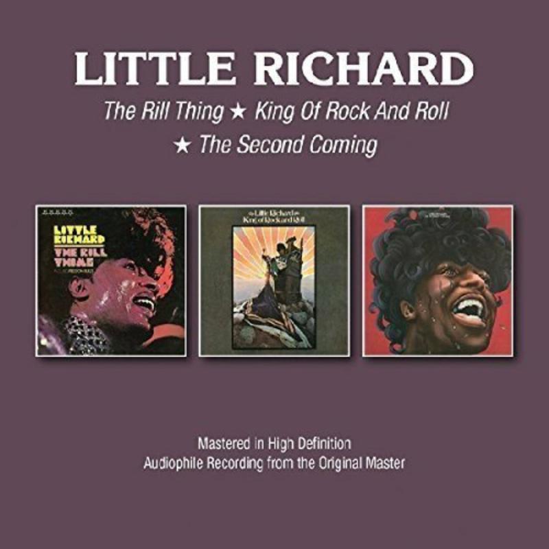 Little Richard: The Rill Thing/King Of Rock And Roll/The Second Coming