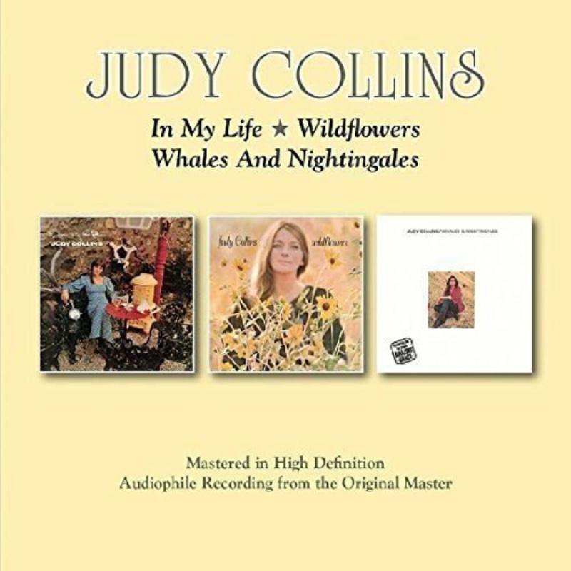 Judy Collins: In My Life/Wildflowers/Whales And Nightingales