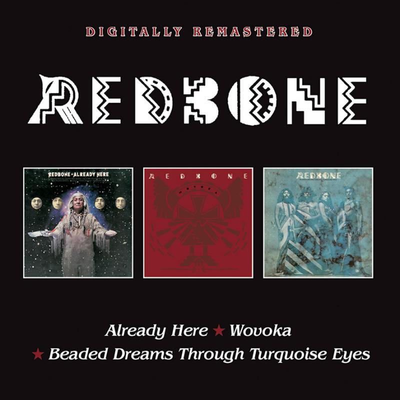 Redbone: Already Here / Wovoka / Beaded Dreams Through Turquoise Eyes