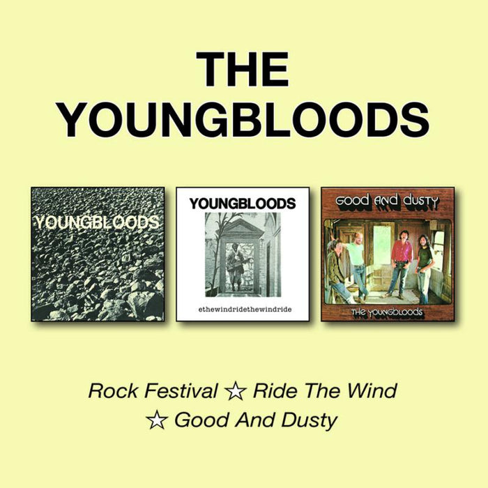 The Youngbloods: Rock Festival/Ride The Wind/Good And Dusty