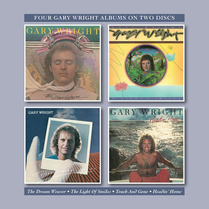 Gary Wright: The Dream Weaver / The Light Of Smiles / Touch And Gone / Headin'
