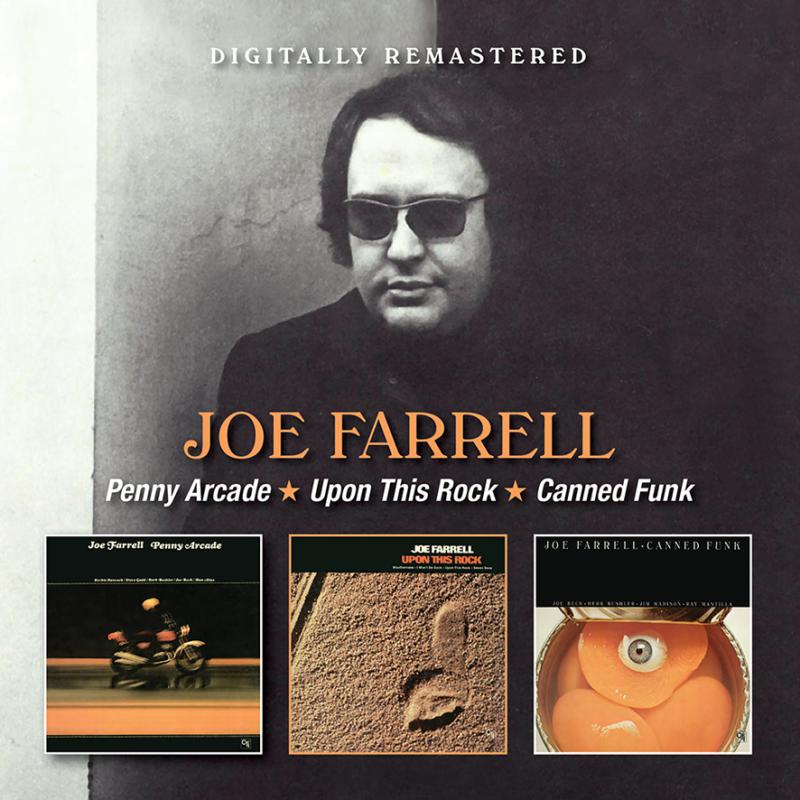 Joe Farrell: Penny Arcade/Upon This Rock/Canned Funk