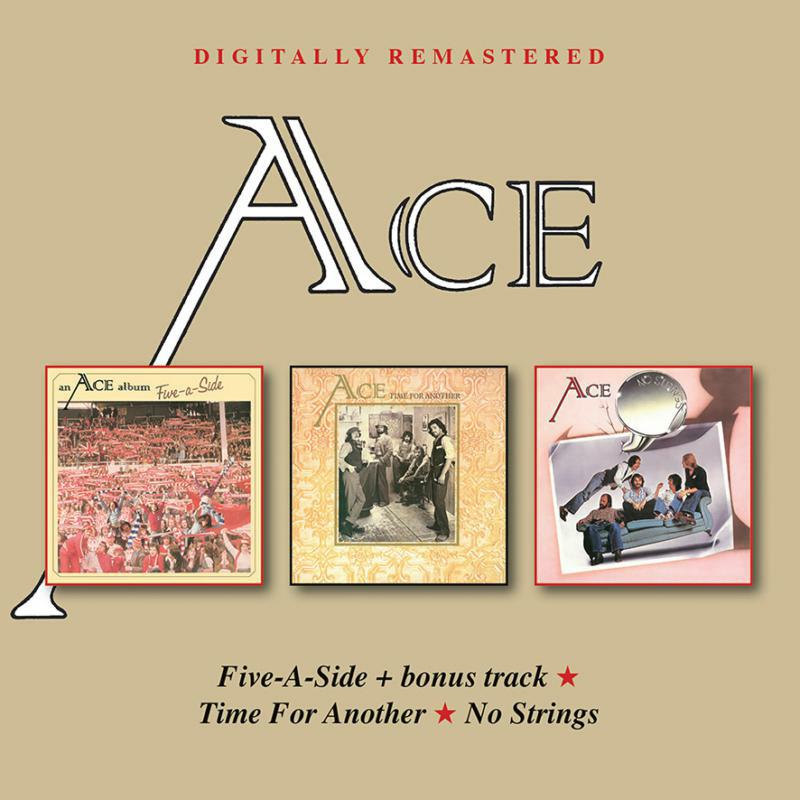 Ace: Five-A-Side + Bonus Track / Time For Another / No Strings