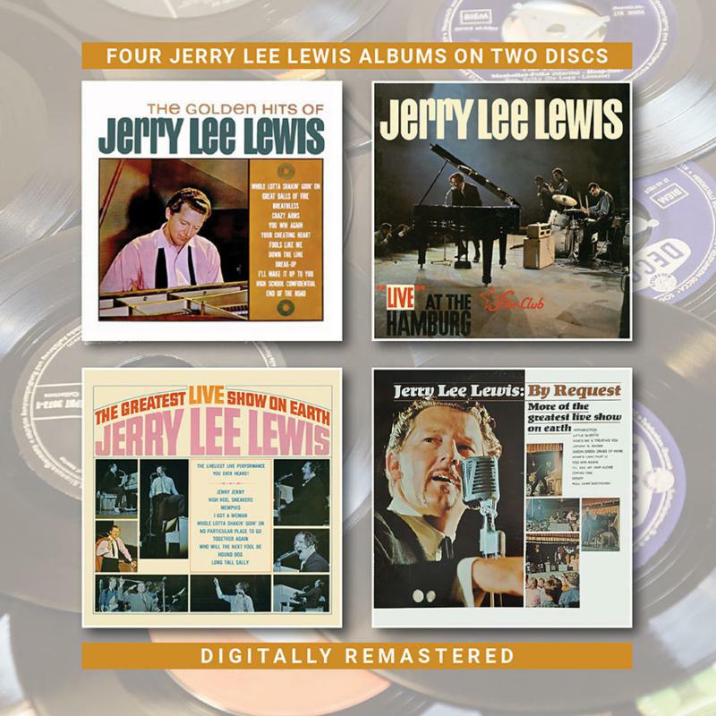 Jerry Lee Lewis: The Golden Hits of Jerry Lee Lewis / Live At The Star Club / The Greatest Live Show on Earth / By Request