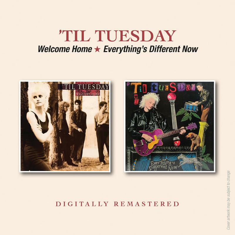 'Til Tuesday: Welcome Home/Everything's Different Now