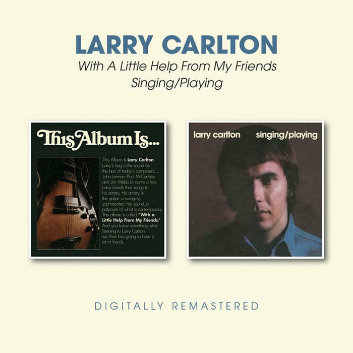 Larry Carlton: With A Little Help From My Friends / Singing/Playing