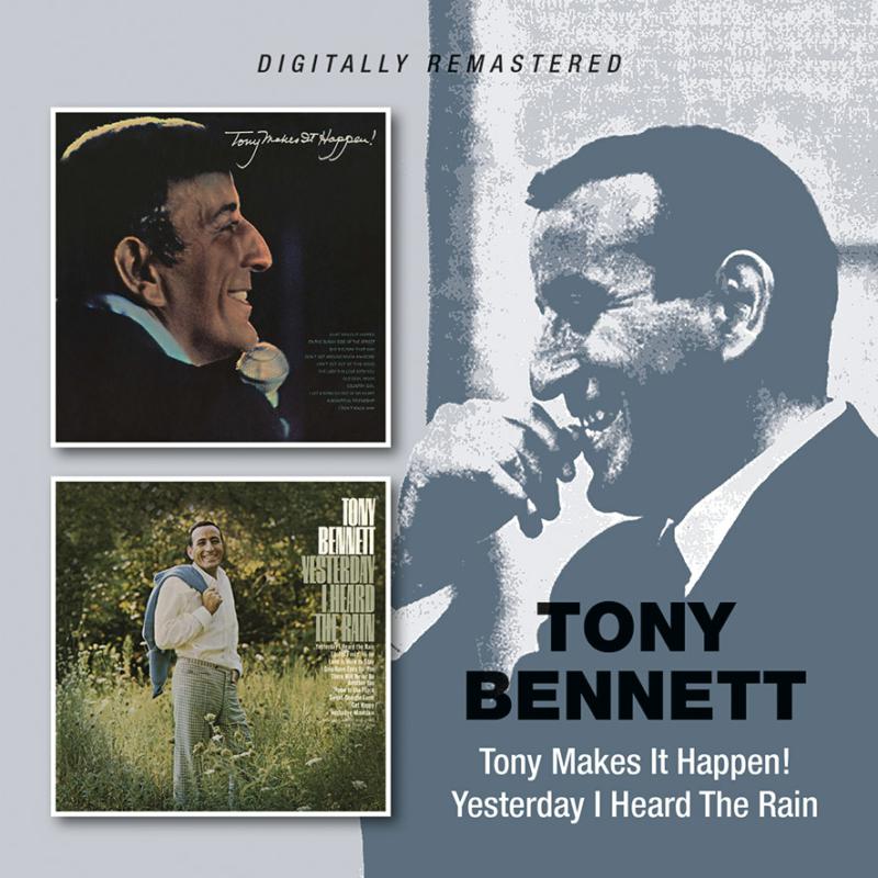 Tony Bennett: Tony Makes It Happen!/Yesterday I Saw The Rain