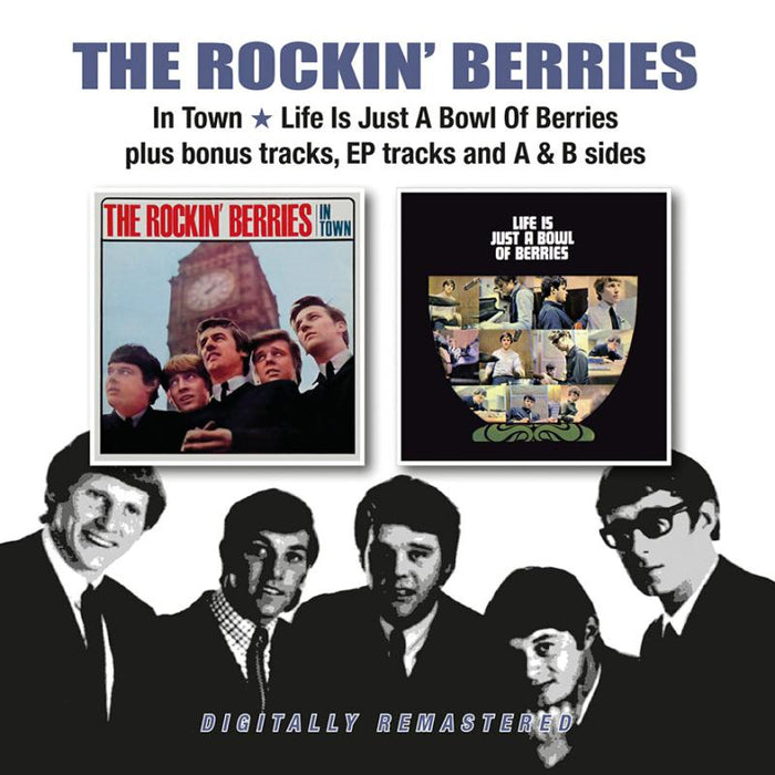The Rockin Berries: In Town/Life Is Just A Bowl Of Berries + Bonus Tracks,  EP Tracks and A+ B Sides