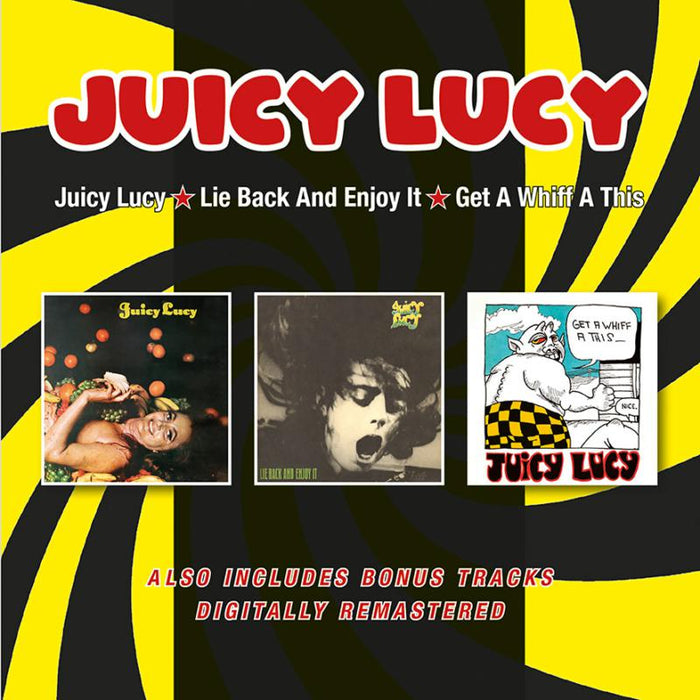Juicy Lucy: Juicy Lucy/Lie Back And Enjoy It/Get A Whiff A This + Bonus Tracks