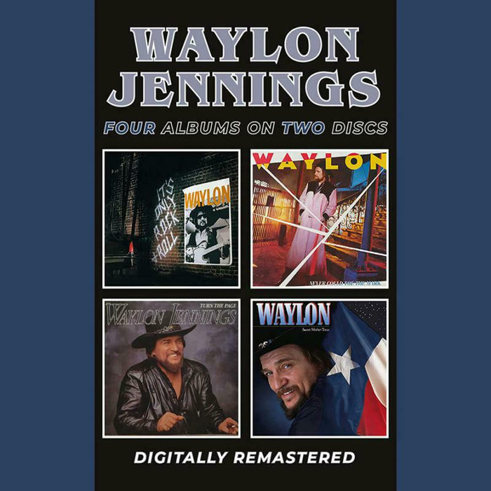 Waylon Jennings: It's Only Rock & Roll / Never Could Toe The Mark / Turn The Page / Sweet Mother Texas (2CD)