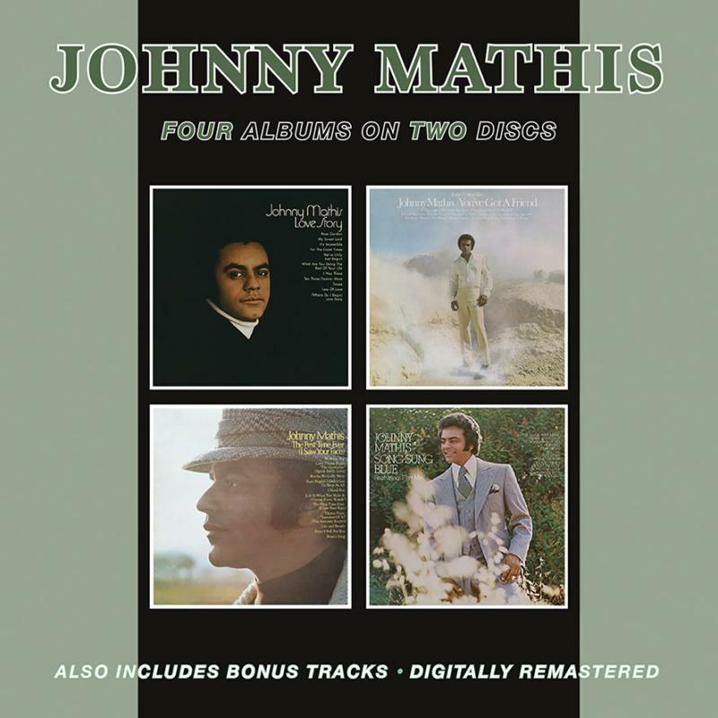 Johnny Mathis: Love Story / You've Got A Friend / The First Time Ever (I Saw Your Face) / Song Sung Blue (2CD)