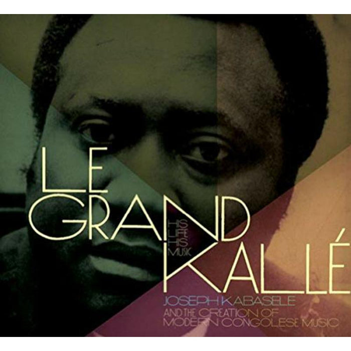 Joseph Kabasele: Le Grand Kalle - His Life, His Music (2CD)