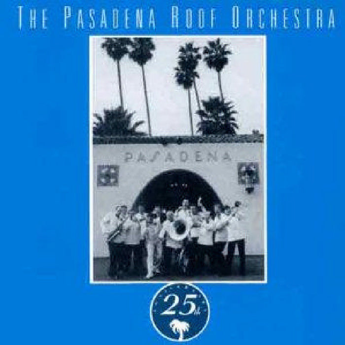 Pasadena Rooftop Orchestra: 25th Anniversary