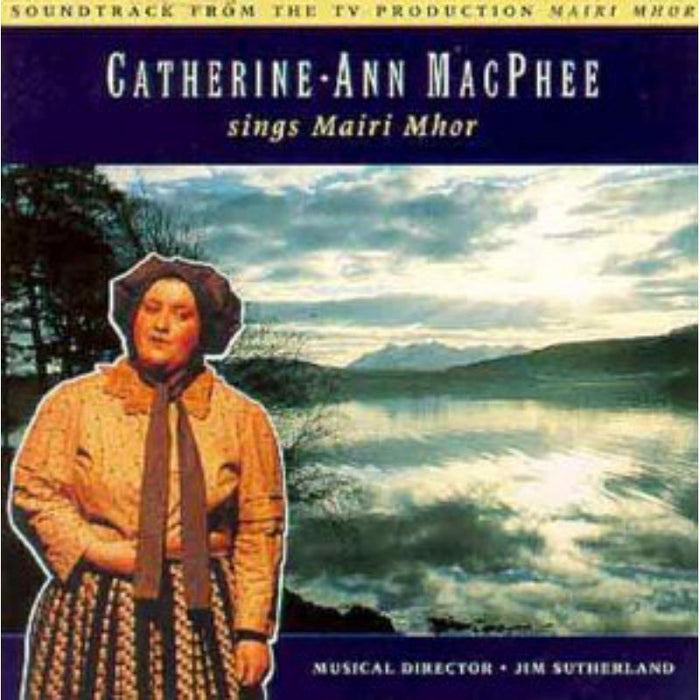 Catherine-Ann Macphee: Sings Mairi Mhor