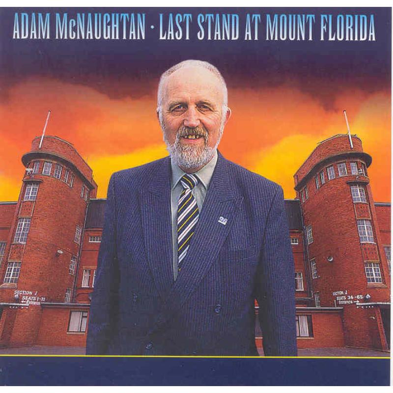 Adam McNaughtan: Last Stand At Mount Florida