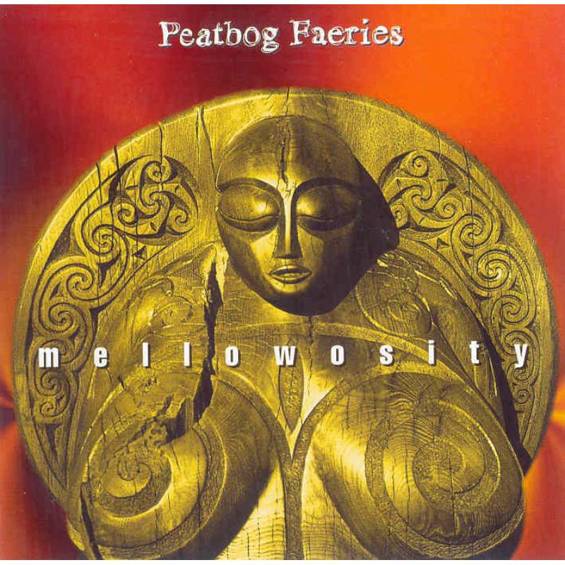 Peatbog Faeries: Mellowosity
