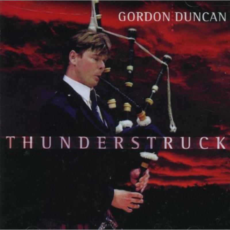 Gordon Duncan: Thunderstruck