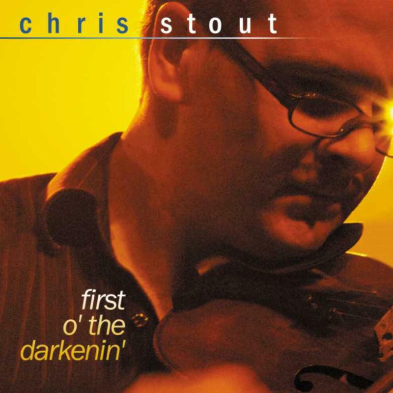 Chris Stout: First O The Darkenin
