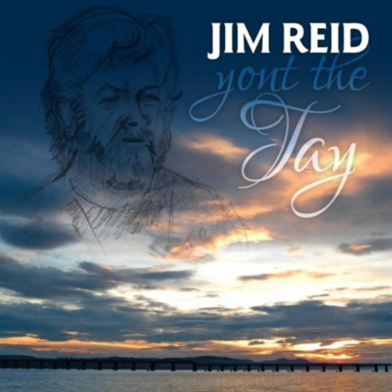 Jim Reid: Yont The Tay