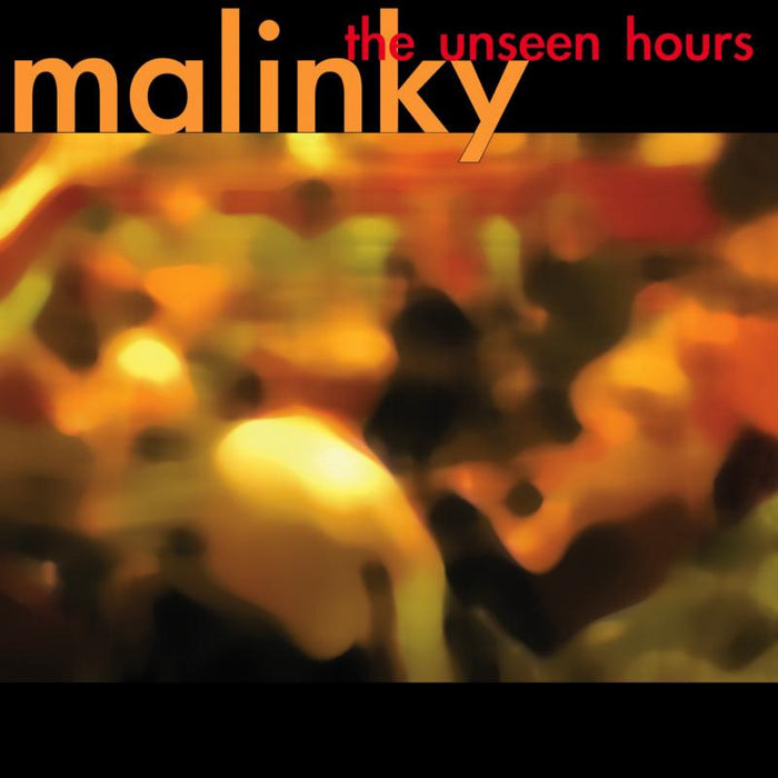 Malinky: The Unseen Hours