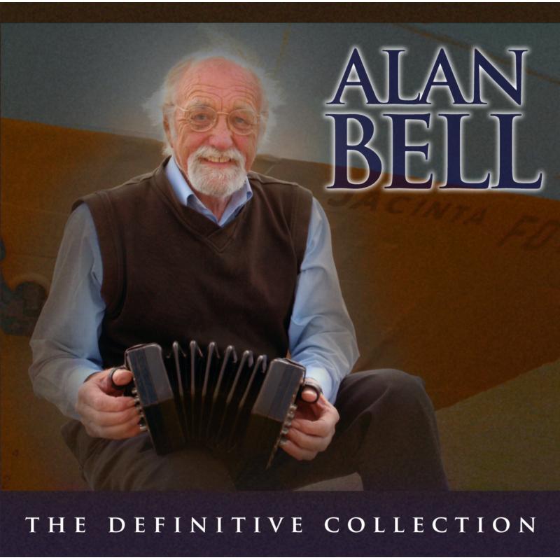 Alan Bell: The Definitive Collection – Proper Music