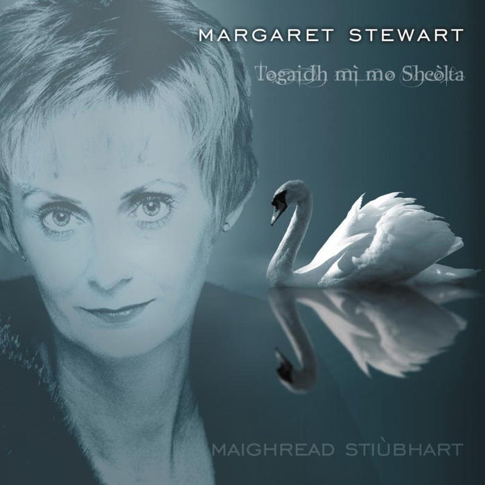 Margaret Stewart: Togaidh Mi Mo Sheolta