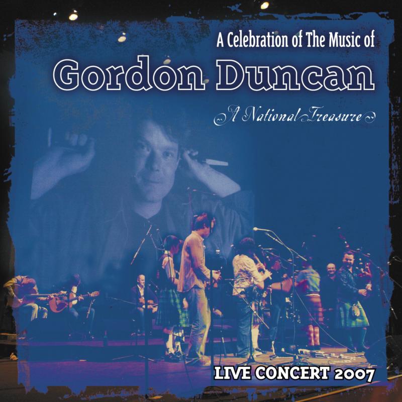 Various Artists: A Celebration Of The Music Of Gordon Duncan: Live Concert 2007