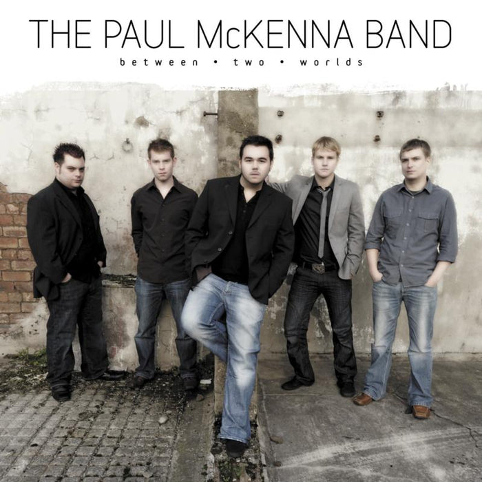 The Paul McKenna Band: Between Two Worlds