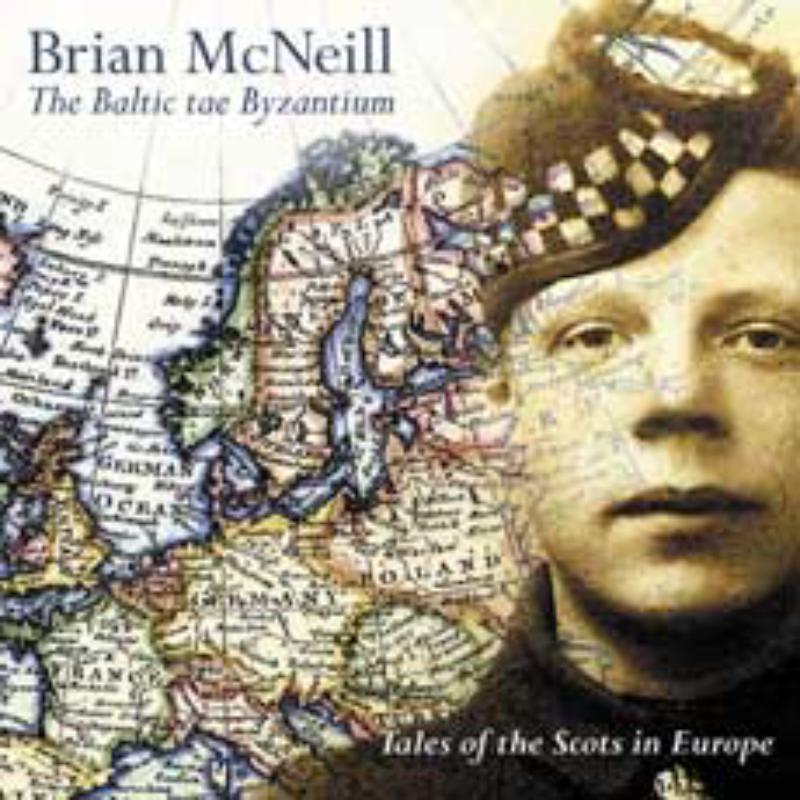 Brian McNeill: The Baltic Tae Byzantium