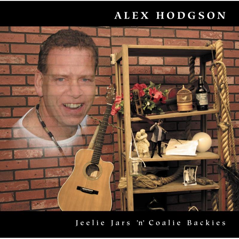 Alex Hodgson: Jeelie Jars 'n' Coalie Backies