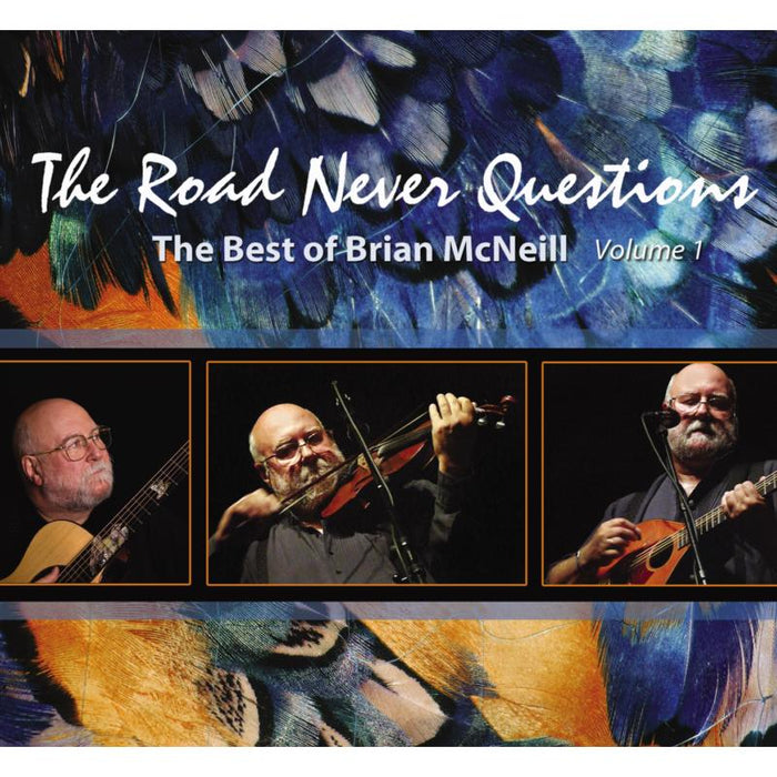 Brian McNeill: The Road Never Questions