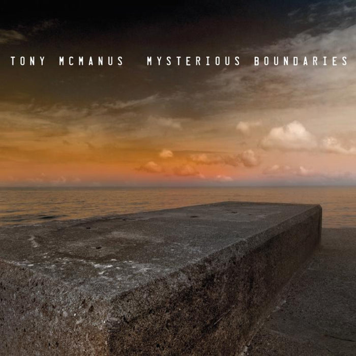 Tony McManus: Mysterious Boundaries