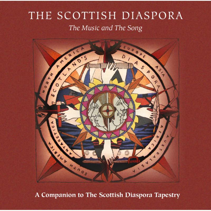 Various Artists: The Scottish Diaspora - The Music And The Song