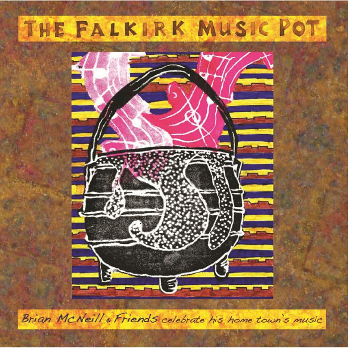Brian McNeill & Friends: The Falkirk Music Pot