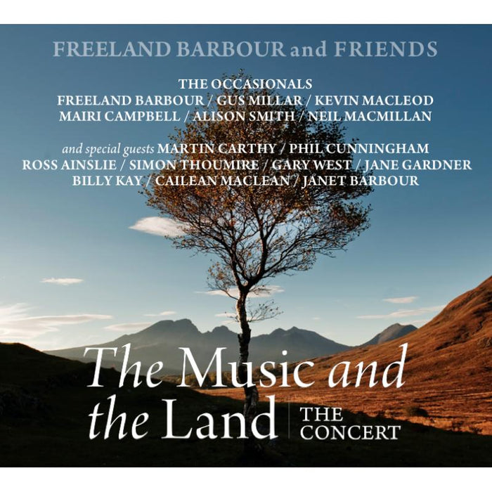 Freeland Barbour And Friends: The Music And The Land - The Concert