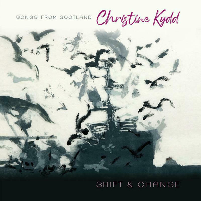 Christine Kydd: Shift And Change